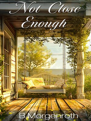 cover image of Not Close Enough